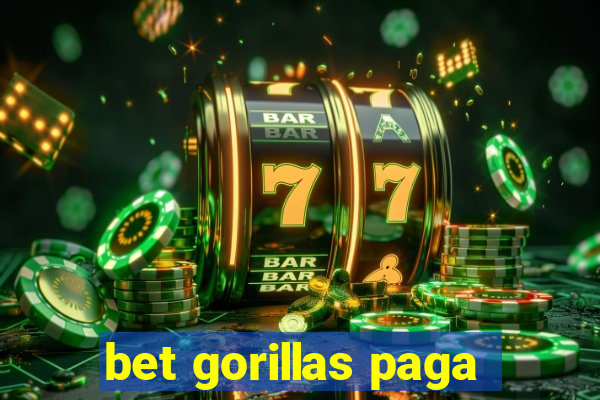 bet gorillas paga